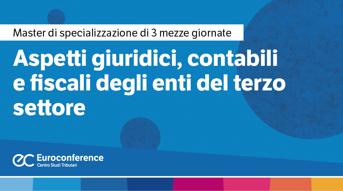 Immagine Aspetti giuridici, contabili e fiscali degli enti del terzo settore | Euroconference